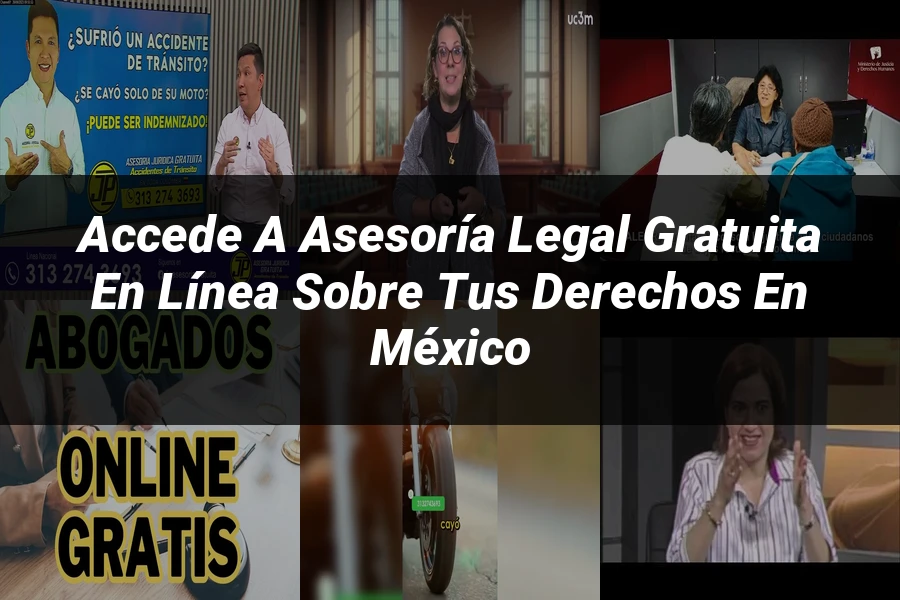 "Accede a asesoría legal gratuita en línea sobre tus derechos en México"