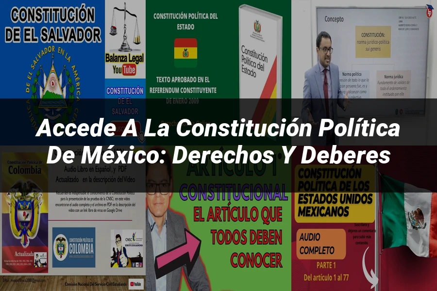 "Accede a la Constitución Política de México: Derechos y Deberes"
