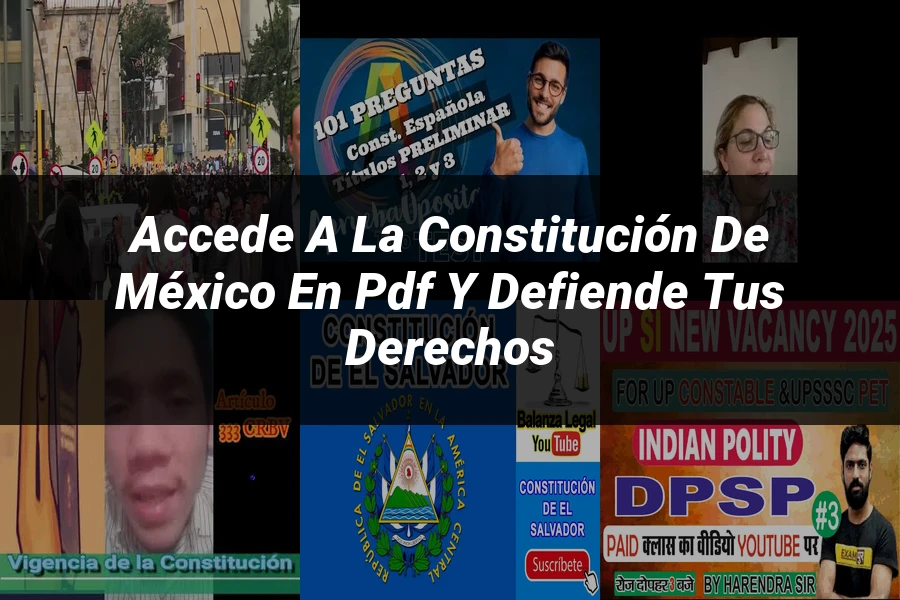 "Accede a la Constitución de México en PDF y defiende tus derechos"