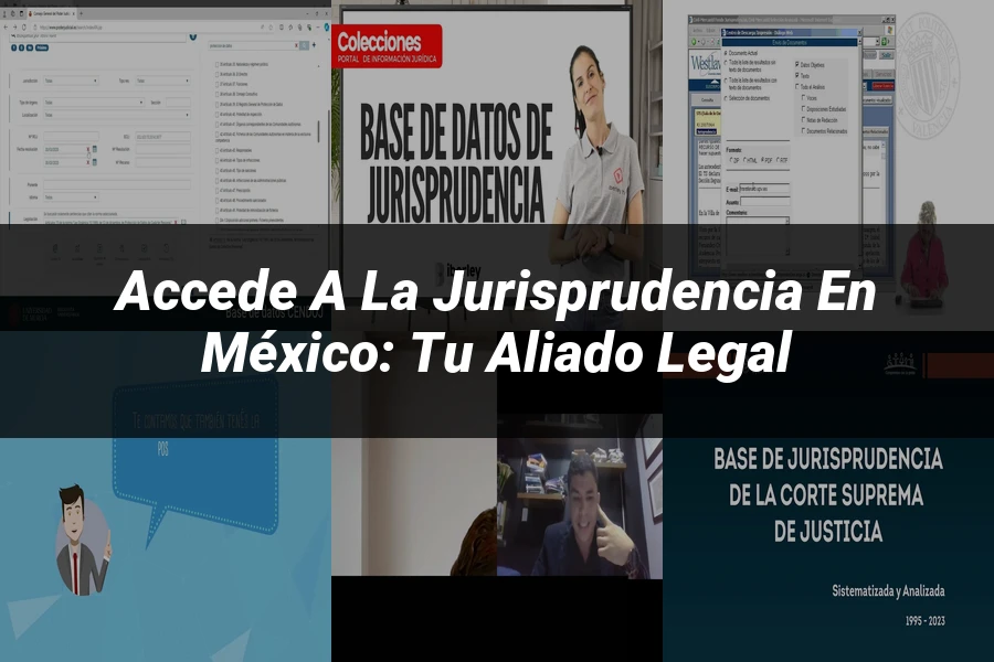 "Accede a la Jurisprudencia en México: Tu Aliado Legal"