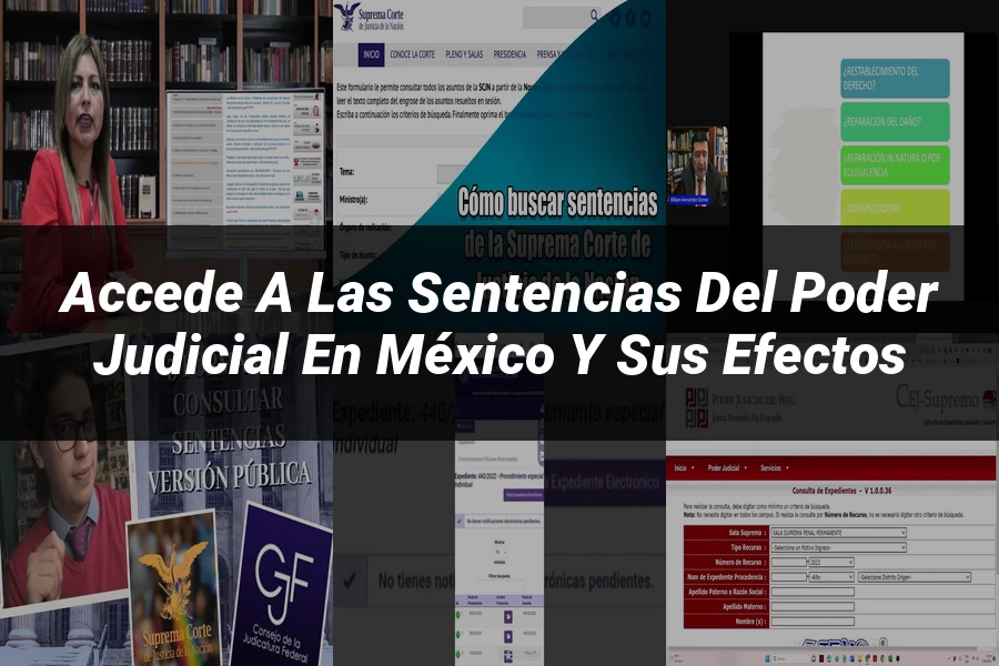 "Accede a las Sentencias del Poder Judicial en México y sus Efectos"