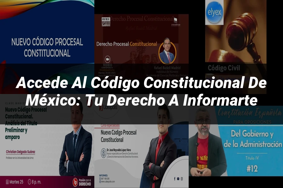 "Accede al Código Constitucional de México: Tu Derecho a Informarte"