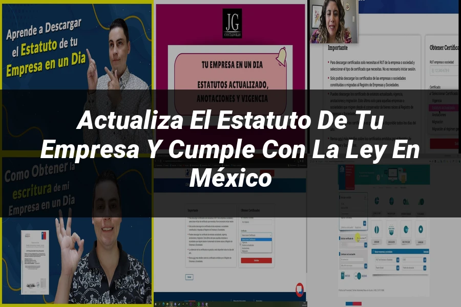 "Actualiza el Estatuto de tu Empresa y Cumple con la Ley en México"