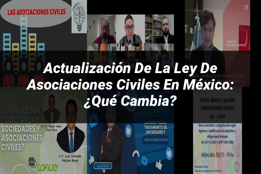 "Actualización de la Ley de Asociaciones Civiles en México: ¿Qué Cambia?"