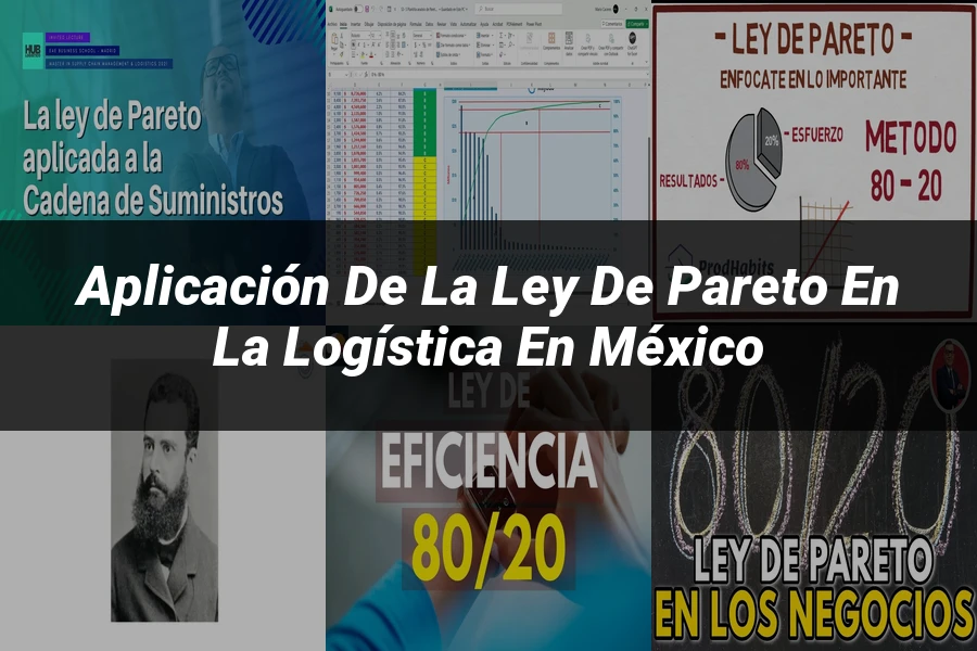 "Aplicación de la ley de Pareto en la logística en México"