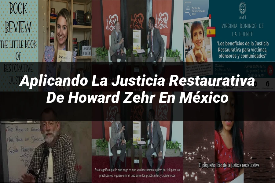 "Aplicando la Justicia Restaurativa de Howard Zehr en México"