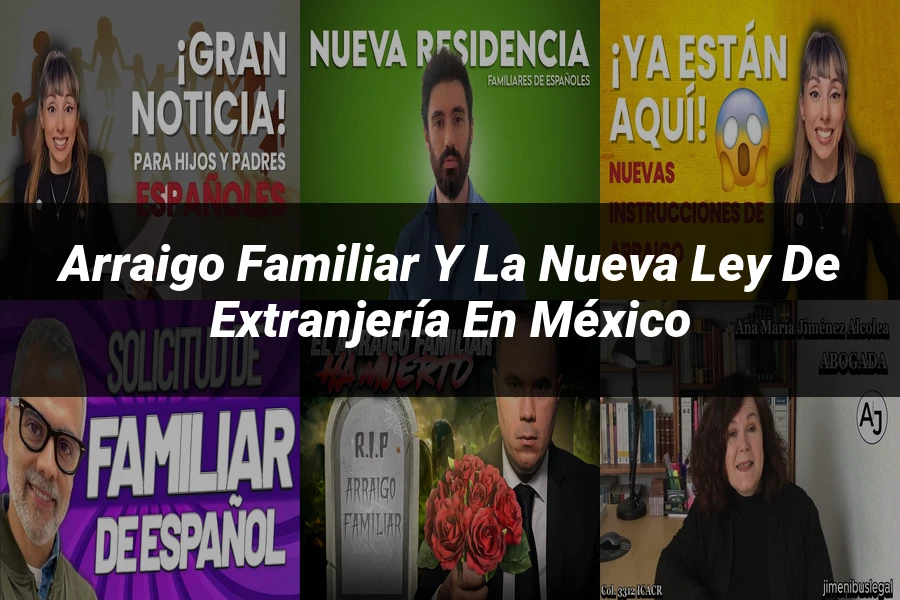 "Arraigo familiar y la nueva ley de extranjería en México"