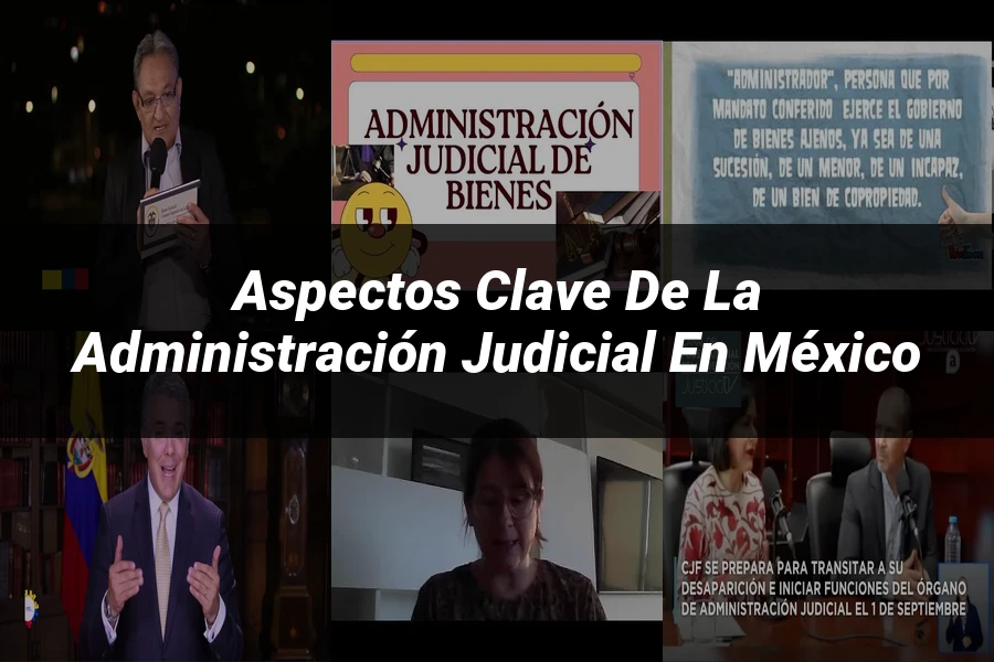 "Aspectos Clave de la Administración Judicial en México"