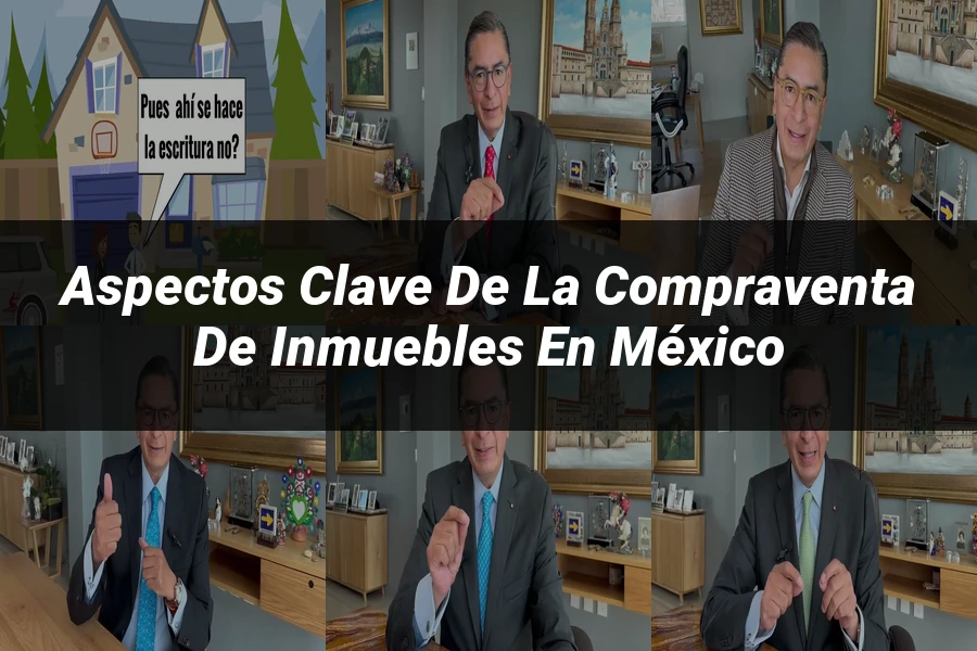 "Aspectos Clave de la Compraventa de Inmuebles en México"