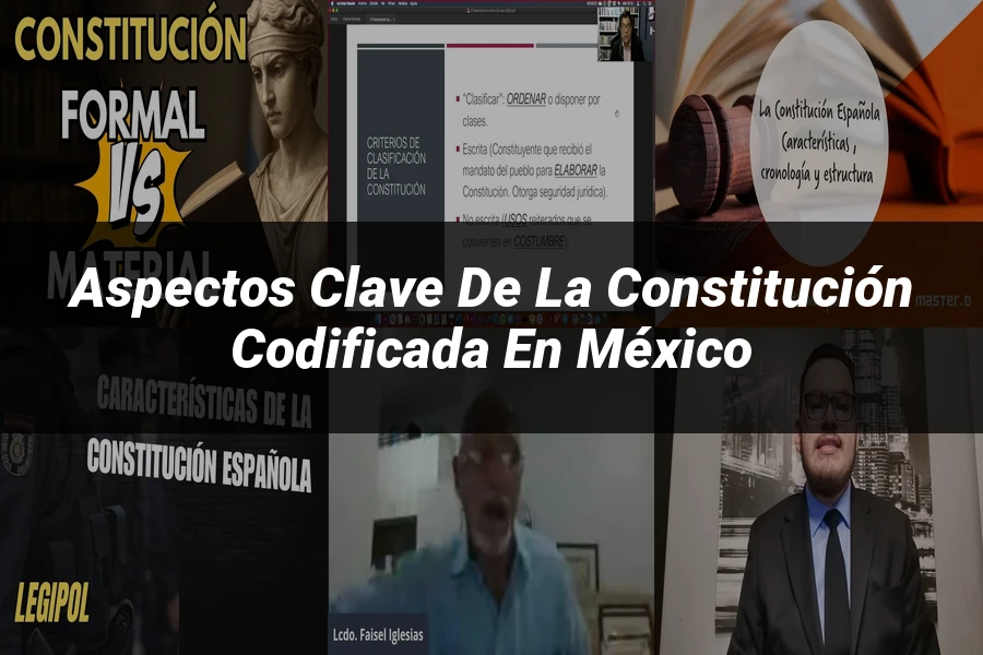 "Aspectos Clave de la Constitución Codificada en México"