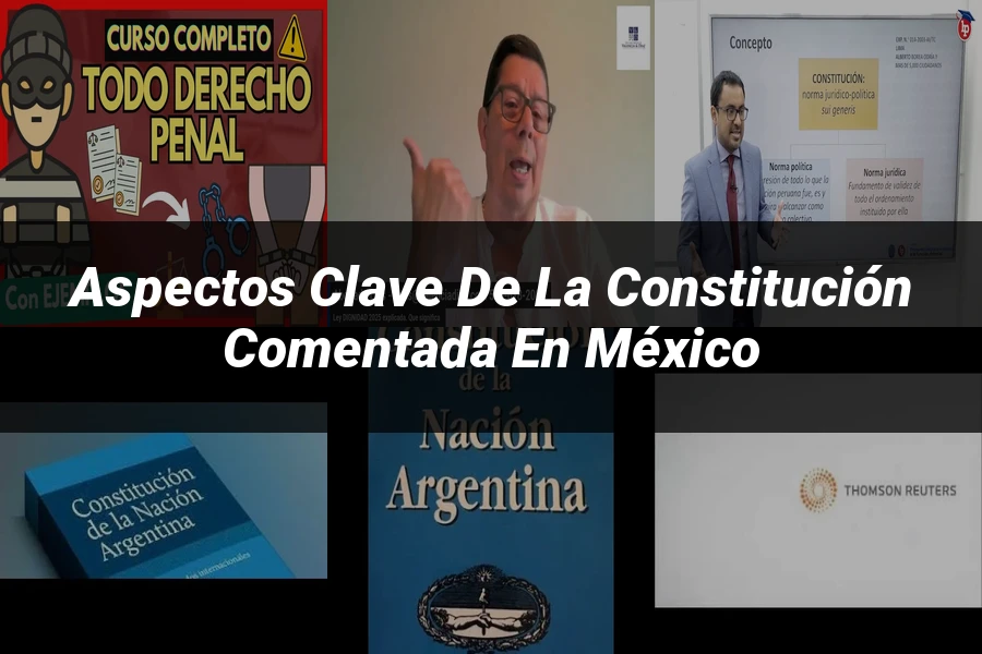 "Aspectos Clave de la Constitución Comentada en México"
