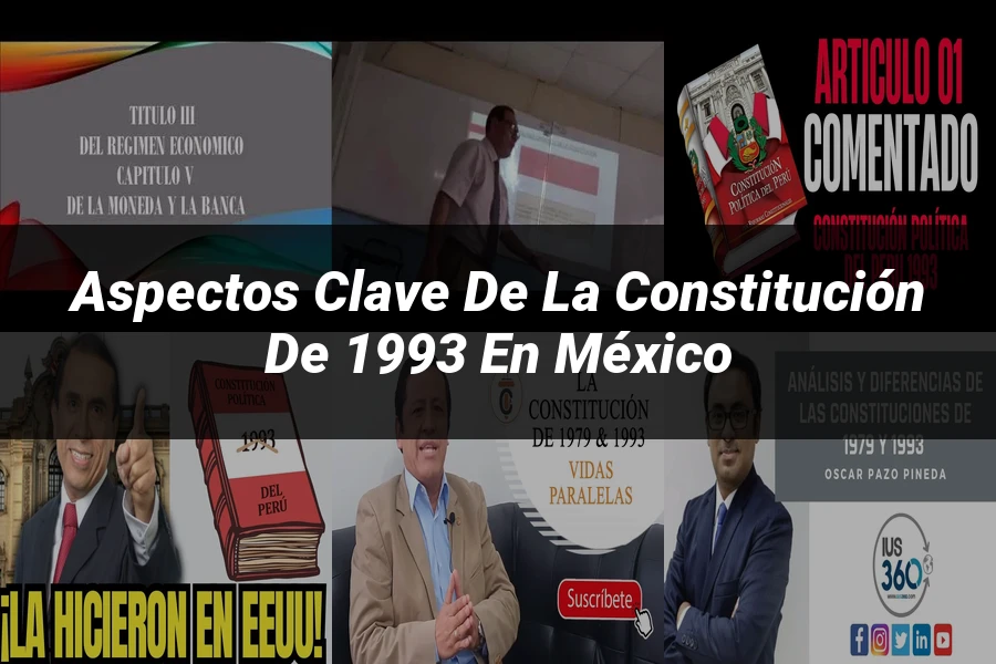 "Aspectos Clave de la Constitución de 1993 en México"