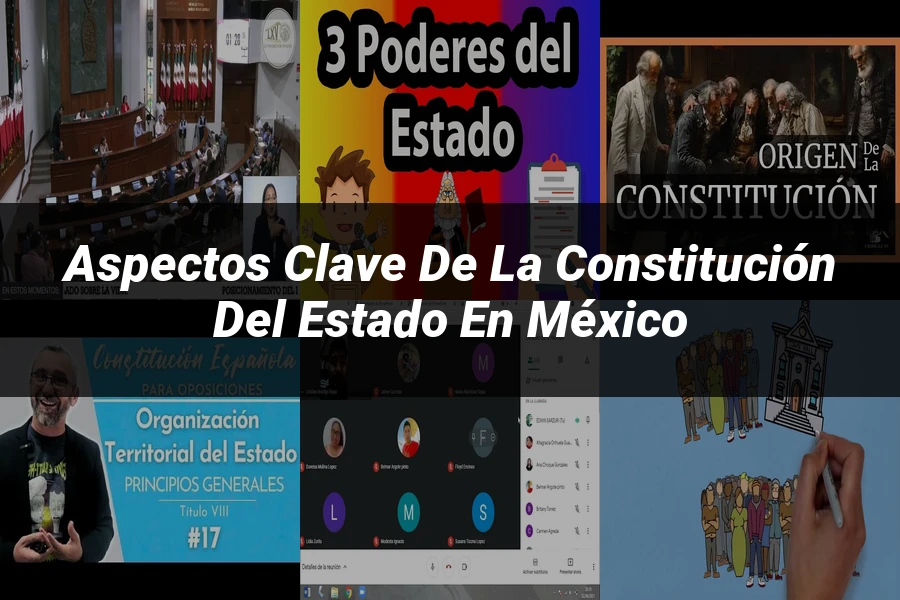 "Aspectos Clave de la Constitución del Estado en México"