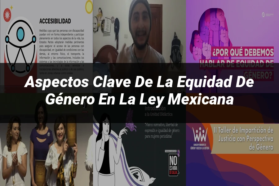 "Aspectos Clave de la Equidad de Género en la Ley Mexicana"