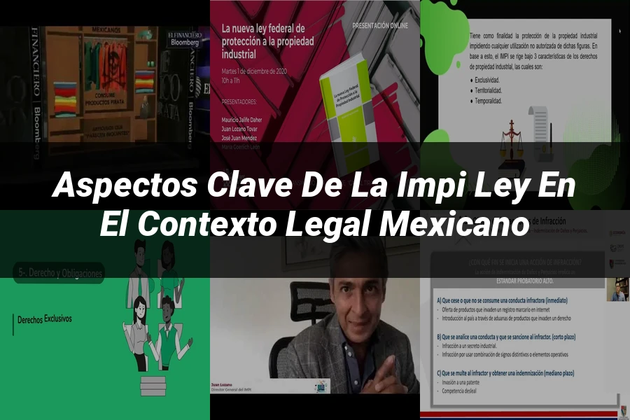 "Aspectos Clave de la Impi Ley en el Contexto Legal Mexicano"