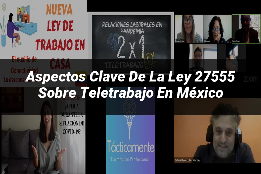 "Aspectos Clave de la Ley 27555 sobre Teletrabajo en México"