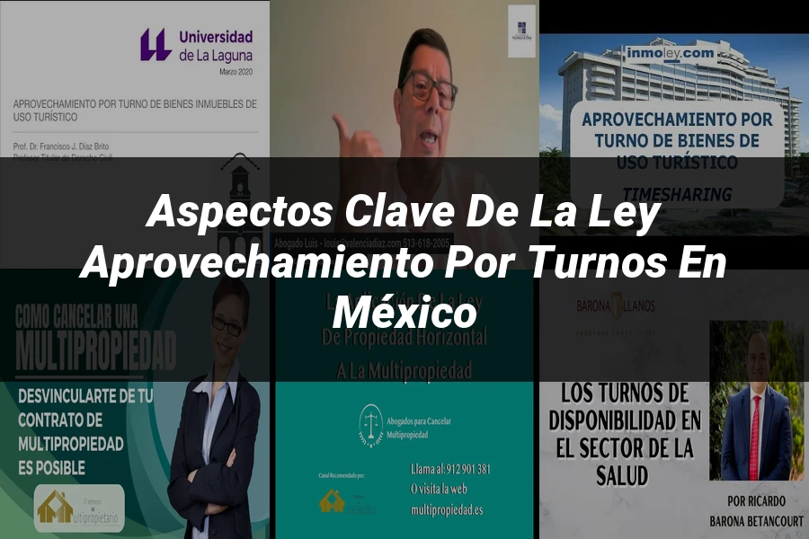 "Aspectos Clave de la Ley Aprovechamiento por Turnos en México"