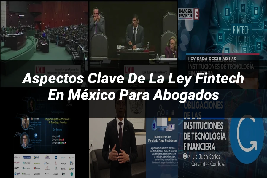 "Aspectos Clave de la Ley Fintech en México para Abogados"