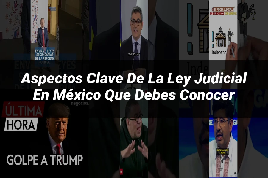 "Aspectos Clave de la Ley Judicial en México que Debes Conocer"