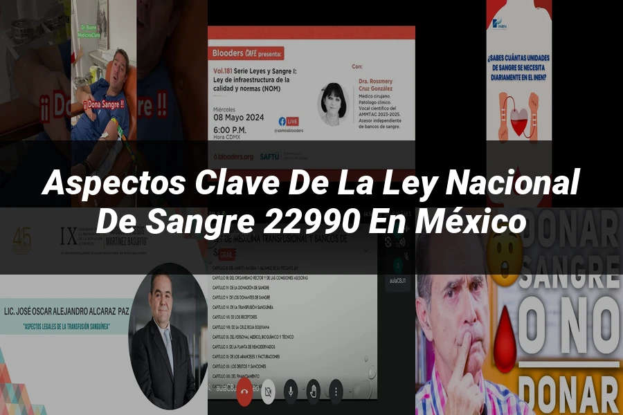 "Aspectos Clave de la Ley Nacional de Sangre 22990 en México"