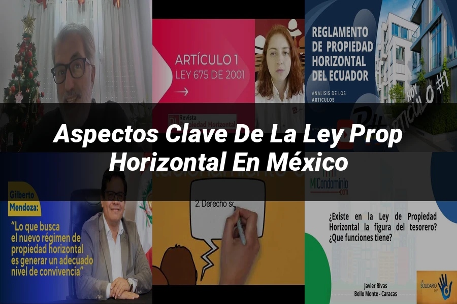 "Aspectos Clave de la Ley Prop Horizontal en México"