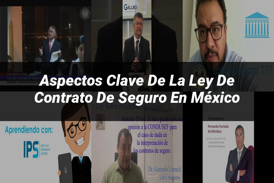 "Aspectos Clave de la Ley de Contrato de Seguro en México"