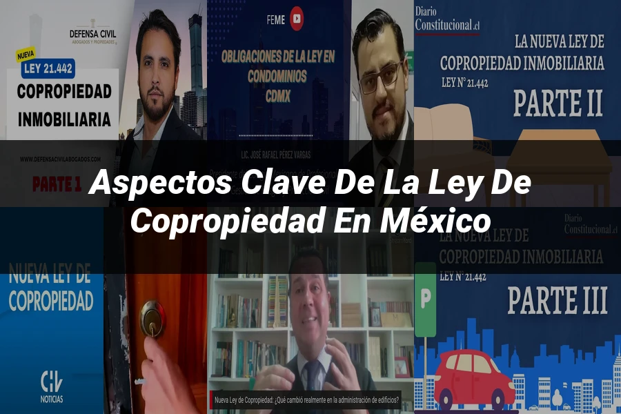 "Aspectos Clave de la Ley de Copropiedad en México"