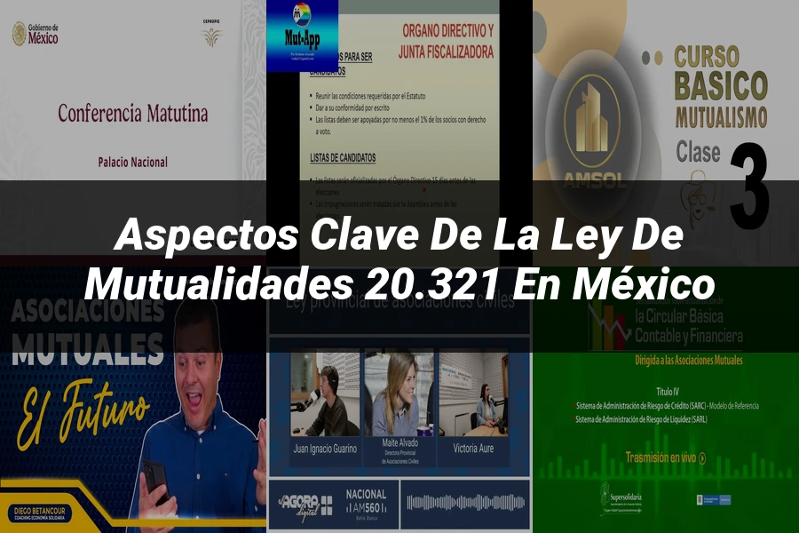 "Aspectos Clave de la Ley de Mutualidades 20.321 en México"