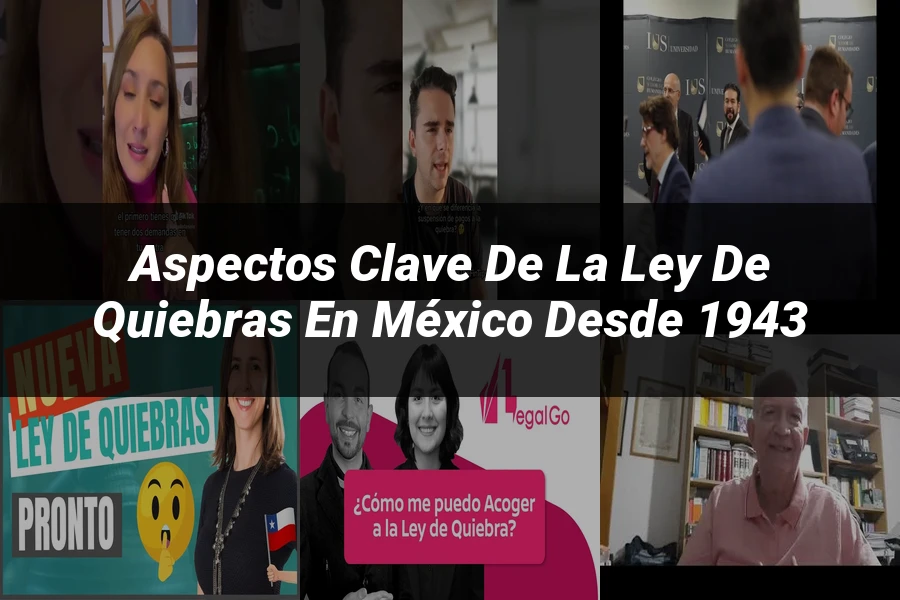 "Aspectos Clave de la Ley de Quiebras en México desde 1943"
