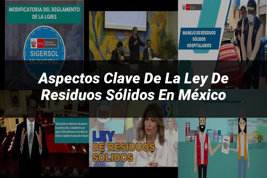 "Aspectos Clave de la Ley de Residuos Sólidos en México"