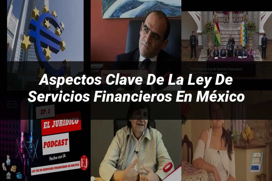 "Aspectos Clave de la Ley de Servicios Financieros en México"