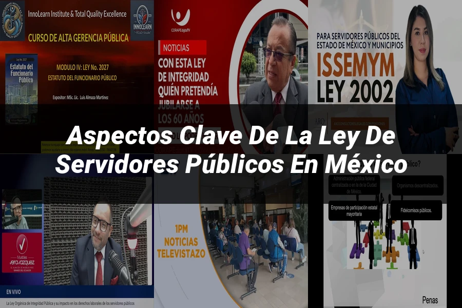 "Aspectos Clave de la Ley de Servidores Públicos en México"