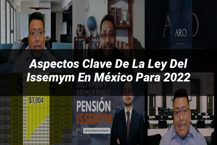 "Aspectos Clave de la Ley del ISSEMYM en México para 2022"