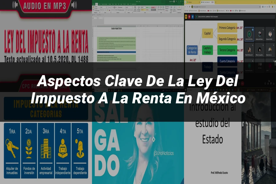 "Aspectos Clave de la Ley del Impuesto a la Renta en México"