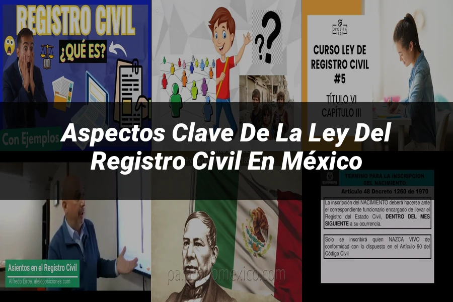 "Aspectos Clave de la Ley del Registro Civil en México"