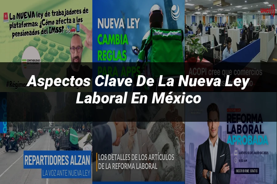 "Aspectos Clave de la Nueva Ley Laboral en México"