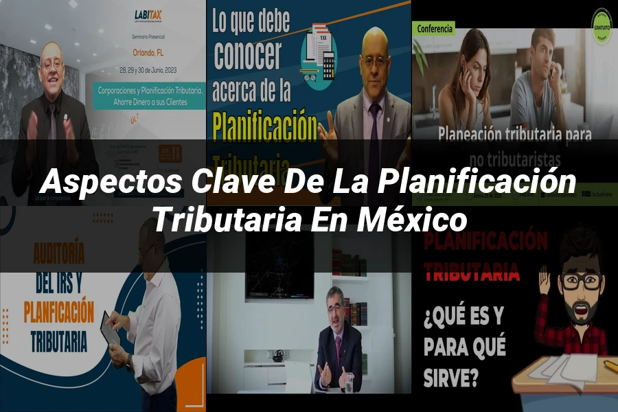 "Aspectos Clave de la Planificación Tributaria en México"