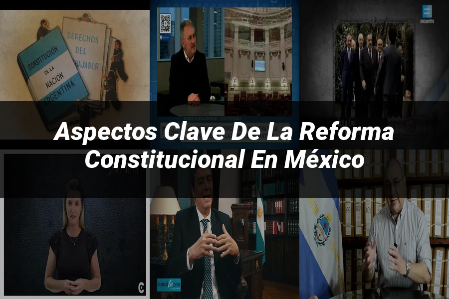 "Aspectos Clave de la Reforma Constitucional en México"