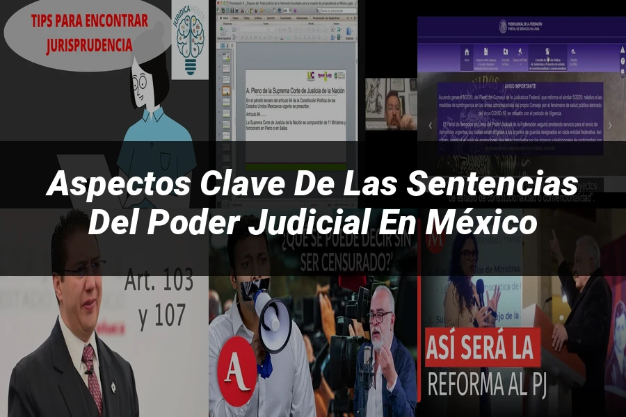 "Aspectos Clave de las Sentencias del Poder Judicial en México"