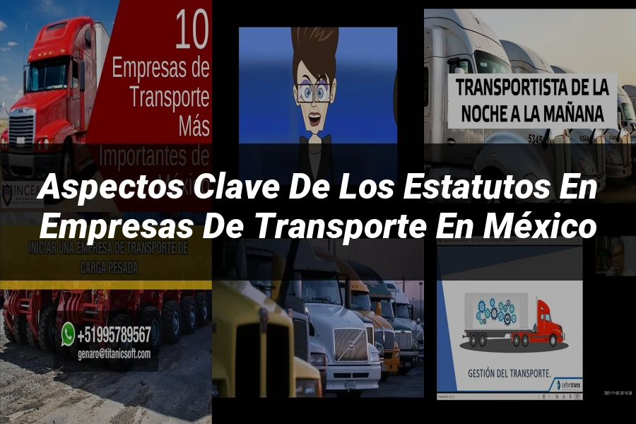 "Aspectos Clave de los Estatutos en Empresas de Transporte en México"