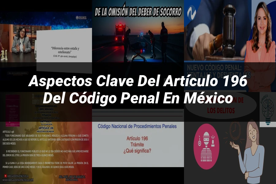 "Aspectos Clave del Artículo 196 del Código Penal en México"