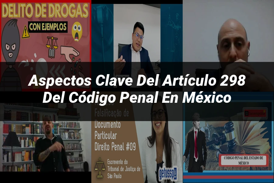 "Aspectos Clave del Artículo 298 del Código Penal en México"