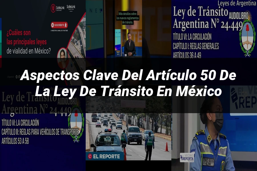 "Aspectos Clave del Artículo 50 de la Ley de Tránsito en México"