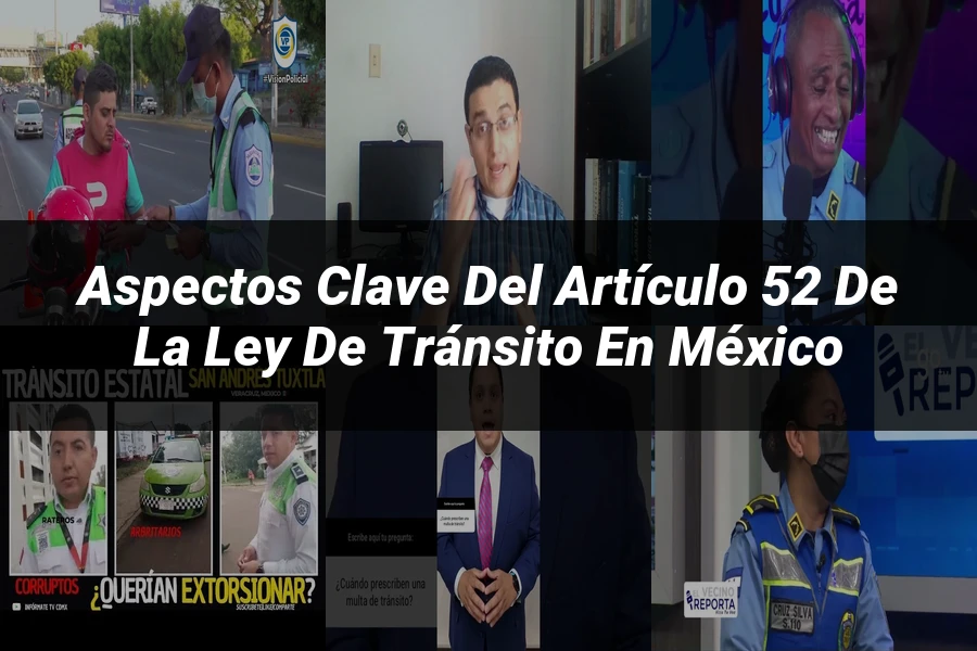 "Aspectos Clave del Artículo 52 de la Ley de Tránsito en México"