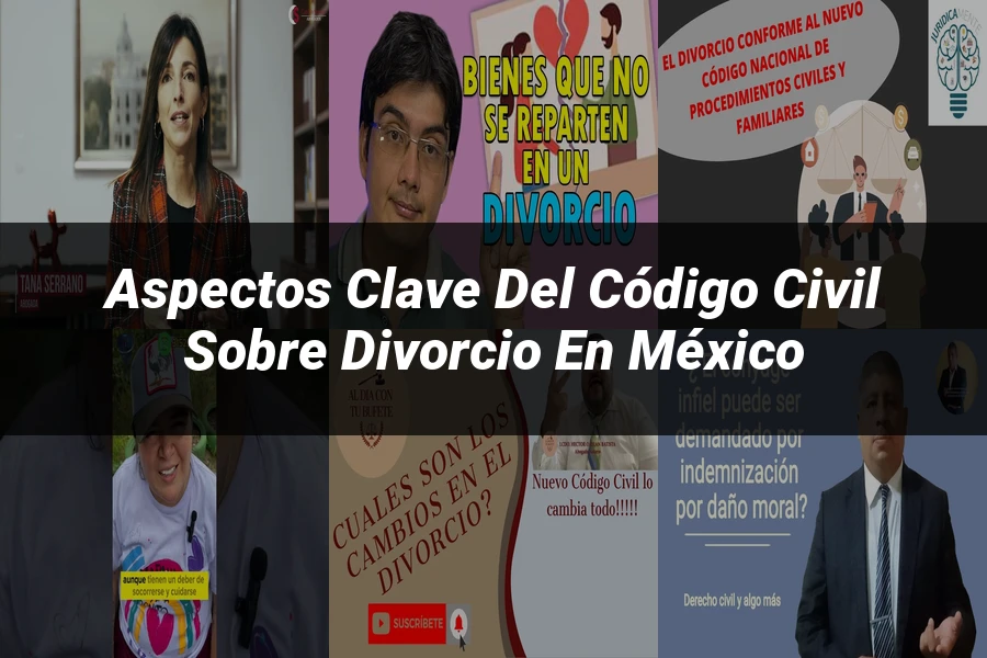 "Aspectos Clave del Código Civil sobre Divorcio en México"