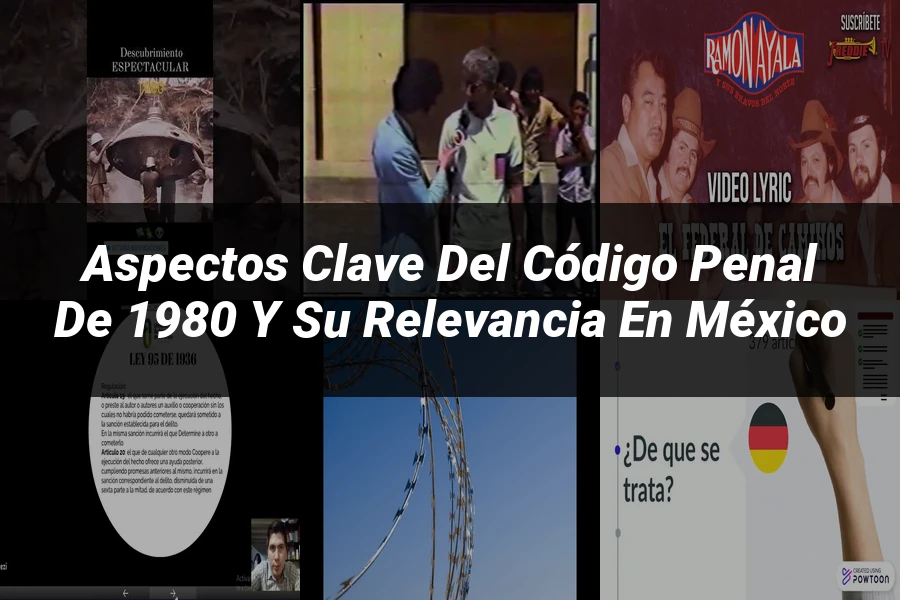 "Aspectos Clave del Código Penal de 1980 y su Relevancia en México"