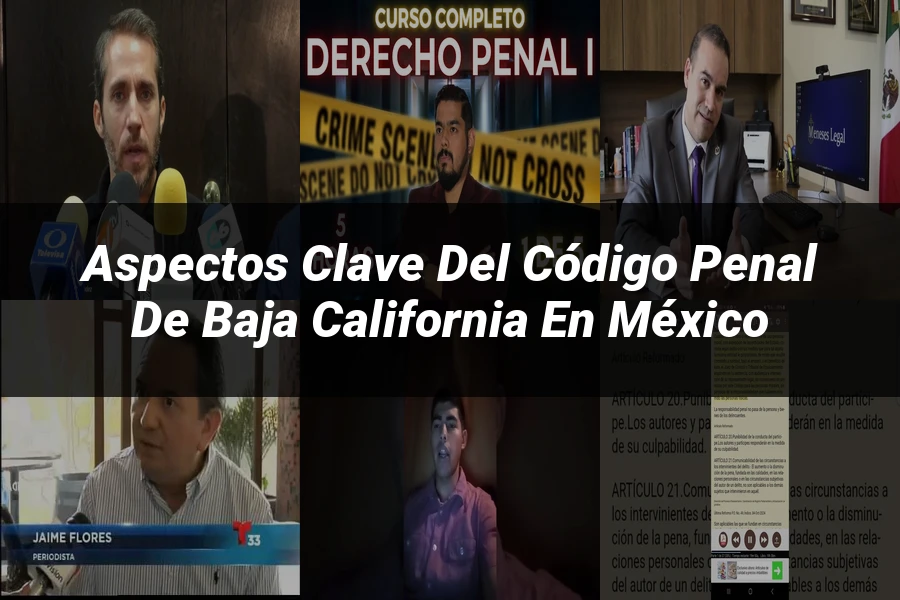 "Aspectos Clave del Código Penal de Baja California en México"