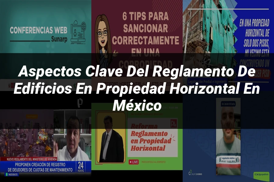 "Aspectos Clave del Reglamento de Edificios en Propiedad Horizontal en México"