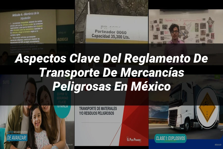 "Aspectos Clave del Reglamento de Transporte de Mercancías Peligrosas en México"