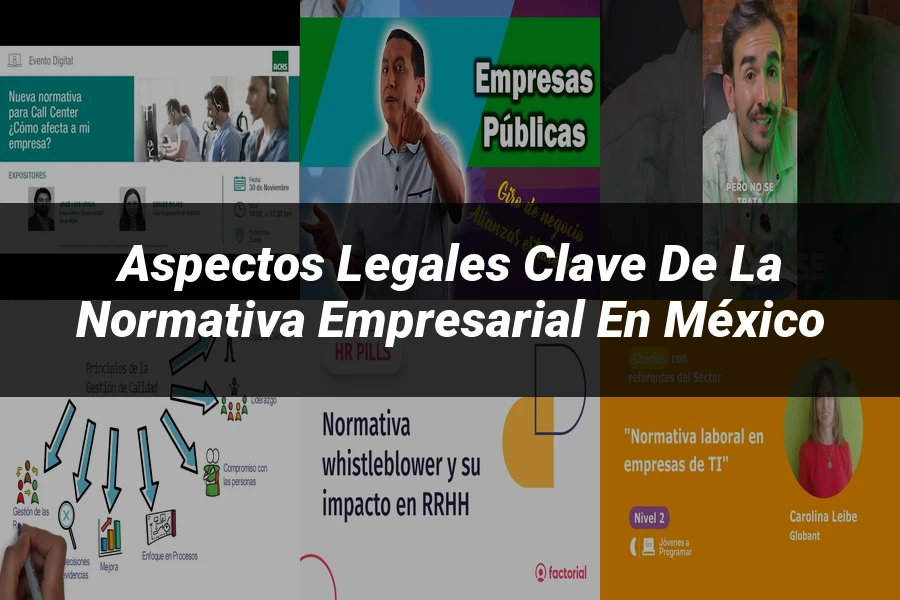 "Aspectos Legales Clave de la Normativa Empresarial en México"